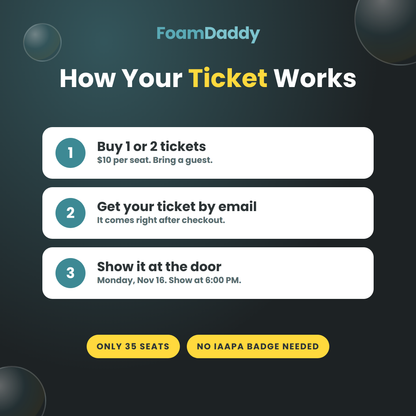 IAAPA Bubble Show Ticket | FoamDaddy Night at ICON Park